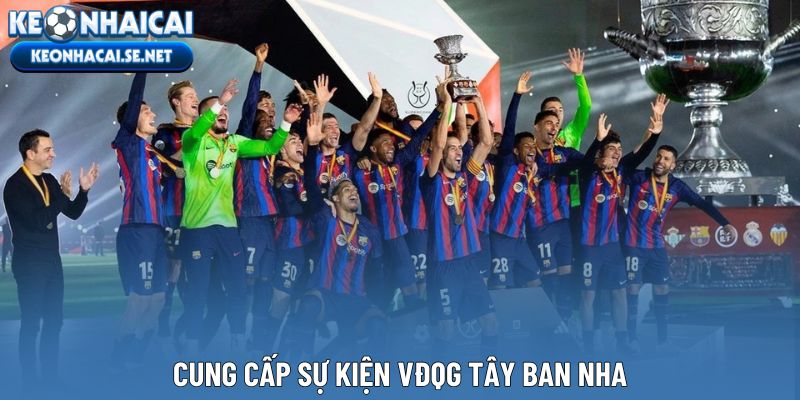 Cung cấp sự kiện VĐQG Tây Ban Nha